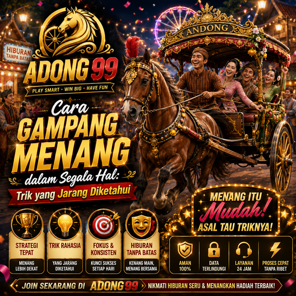 ADONG99 | Cara Gampang Menang dalam Segala Hal: Trik yang Jarang Diketahui